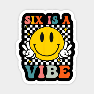 Six Is A Vibe 6Th Birthday Groovy Boys Girls 6 Years Old Magnet
