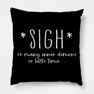 So Many Inner Demons Relatable Adulting Sarcasm Pillow