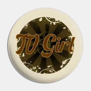 tv girl Pin