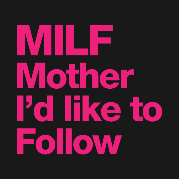 Discover MILF - Milf - T-Shirt