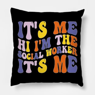 Its Me Hi I'm The Social Worker Its Me Pillow