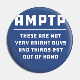 AMPTP Are Morons Pin