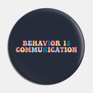 Behavior Is Communication SPED Teacher Gift, BCBA , autism , school psychology ,Special Ed Teacher Pin