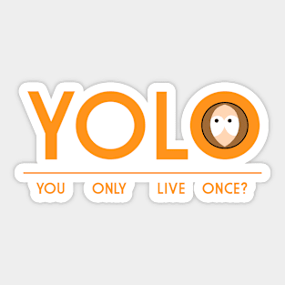 You Only Live Once Stickers for Sale