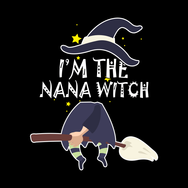 Im the Nana Witch Shirt Halloween Matching Group Costume by foxmqpo