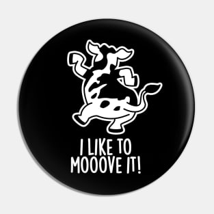 I Like To Moove It Cute Cow Pun Pin