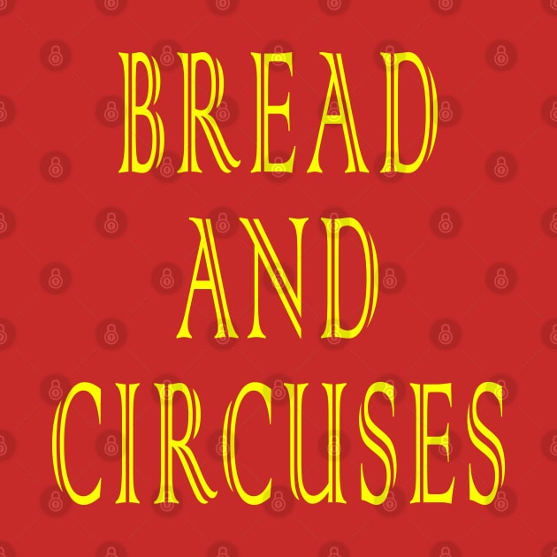 Bread and Circuses by Lyvershop