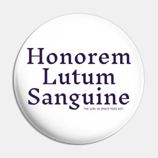 Honorem Lutum Sanguine Pin