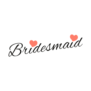 bridesmaid T-Shirt