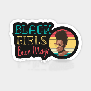 Black Girls Been Magic - Black Girls Retro Vintage Gift Idea Magnet