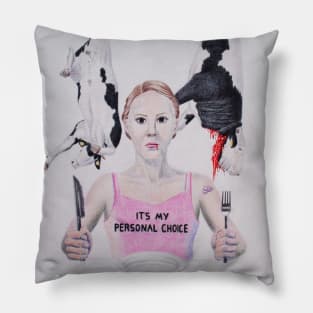 Not Your Personal Choice when there are Victims Involved Pillow