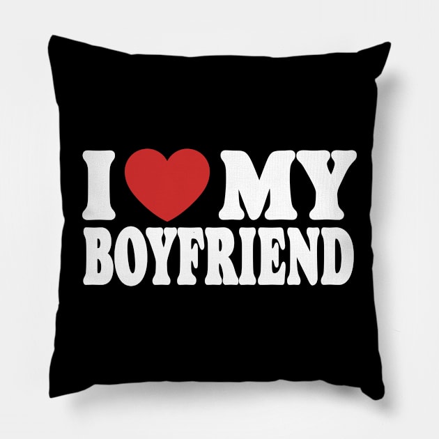 I Love My Boyfriend Pillow by Eyecrawl ★★★★★