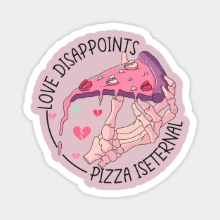 Anti Valentines Day Funny Pizza Lover Magnet