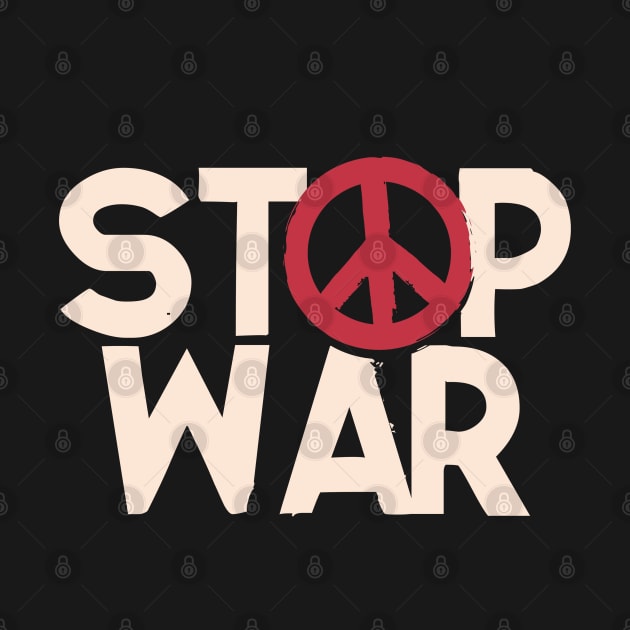 Stop War - Peace Symbol by Distant War