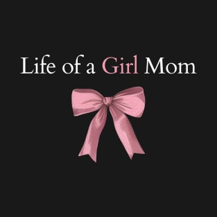 Life of A Girl Mom in Dark T-Shirt