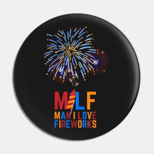 MILF Man I Love Fireworks Pin