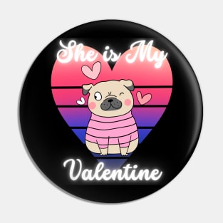 Valentine Gift She is My Valentine Pin