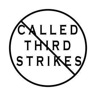 No Called Third Strikes T-Shirt