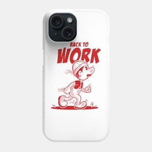 Back To Work Phone Case