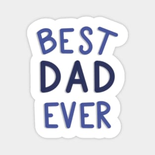 Best Dad Ever Blue and White Magnet