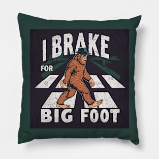 I brake for bigfoots wearing hats Pillow