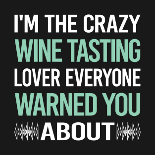 Crazy Lover Wine Tasting T-Shirt