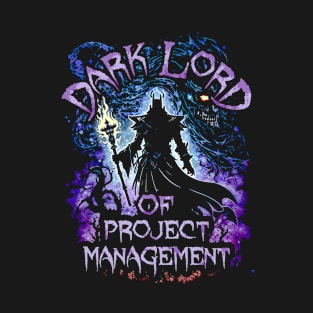 Dark Lord Of Project Management T-Shirt