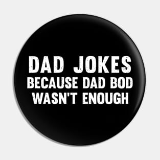 Dad jokes because dad bod wasn't enough Pin