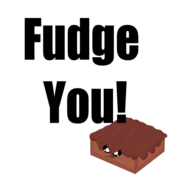 Fudge you! by Xinoni