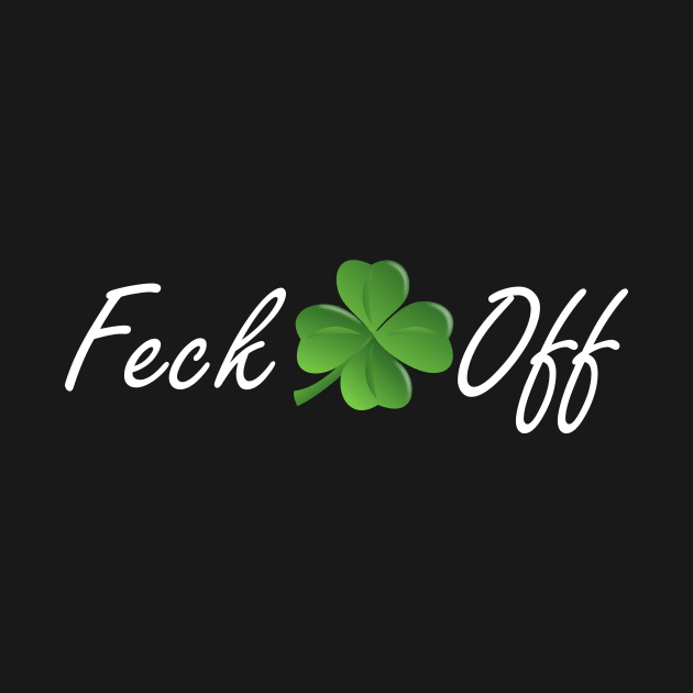 Feck Off by LucyMacDesigns
