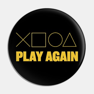 Play Again Yellow Design Pin