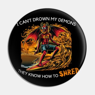 I can't drown my demons Pin