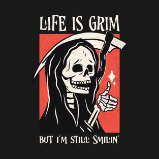 Life Is Grim Funny Grim Reaper Punny T-Shirt