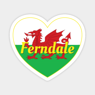 Ferndale Wales UK Wales Flag Heart Magnet