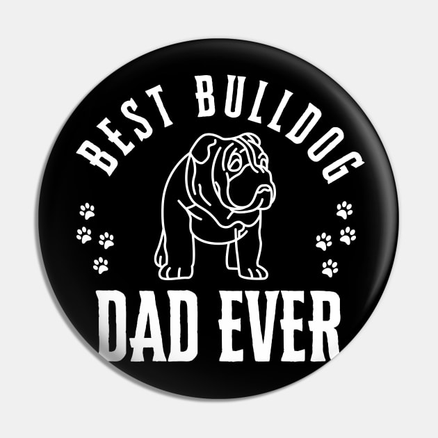 Best Bulldog Ever Funny Quote Vintage Dad Pin by click2print