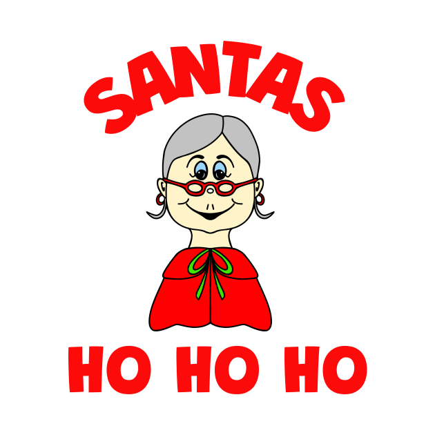 MRS Claus Santa Claus Ho Ho Ho by SartorisArt1