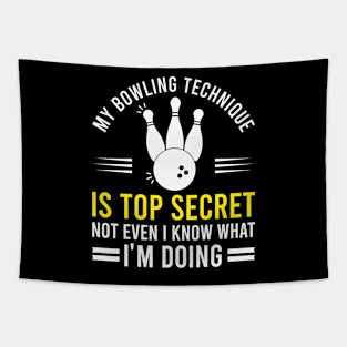 My Bowling Technique Is Top Secret Funny Bowling Joke Gift Tapestry