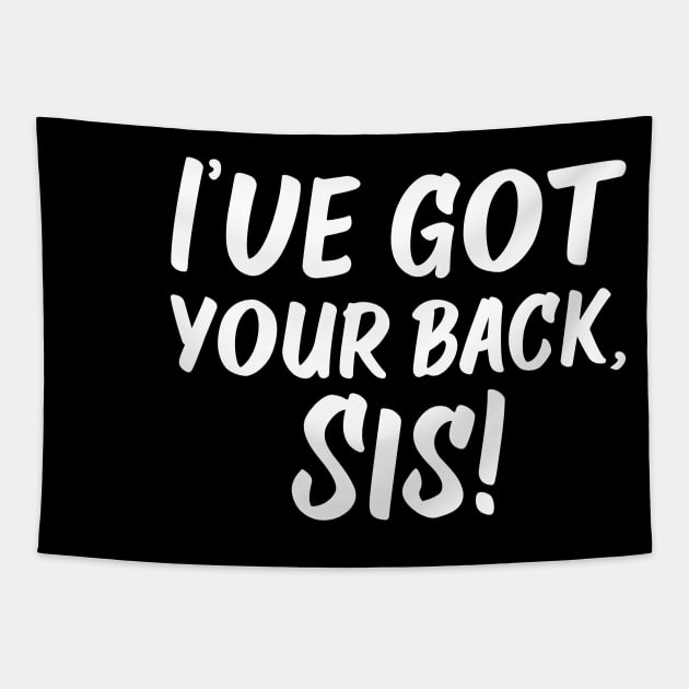 I've Got Your Back, Sis! | Siblings | Quotes | Black Tapestry by Wintre2