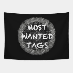 MOST WANTED TAGS Tapestry