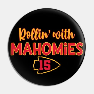 Funny Kansas City Patrick Mahomes Rollin with Mahomies for Superbowl Football Fans Pin