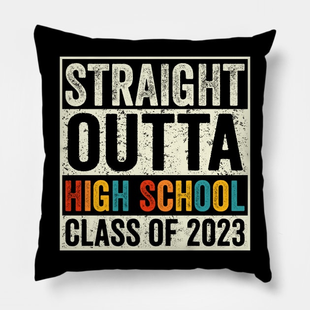 Straight Outta High School Class of 2023 Pillow by busines_night