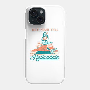 Get Your Tail To Hallandale Phone Case