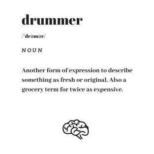 Funny Drummer Word Definition Dictionary T-Shirt