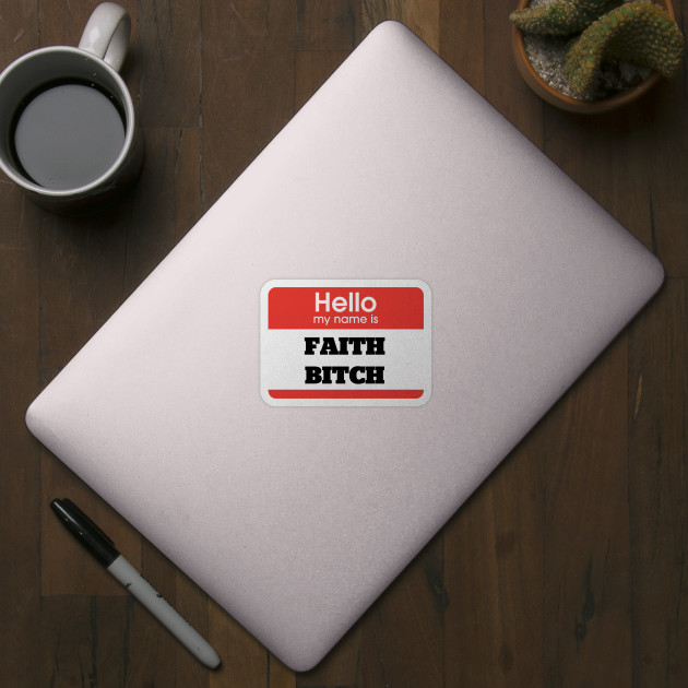 Faith Bitch - Faith Bitch - Sticker