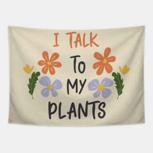 I talk to my plants beige Tapestry