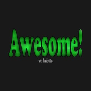 Awesome at Habits T-Shirt