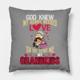 God Knew My Heart Needed Love Pillow