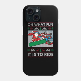 Snowboarding Ugly Chirstmas Sweater. Oh What Fun It Is To Ride. Phone Case