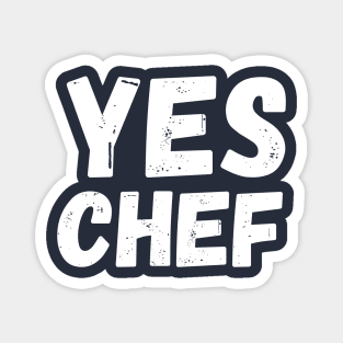 Yes chef - funny - food Magnet