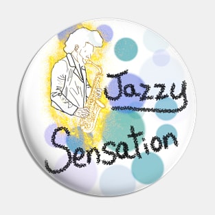 Jazzy Sensation Pin